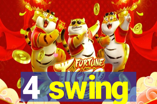 4 swing